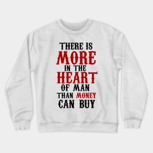 There is more in heart Crewneck Sweatshirt